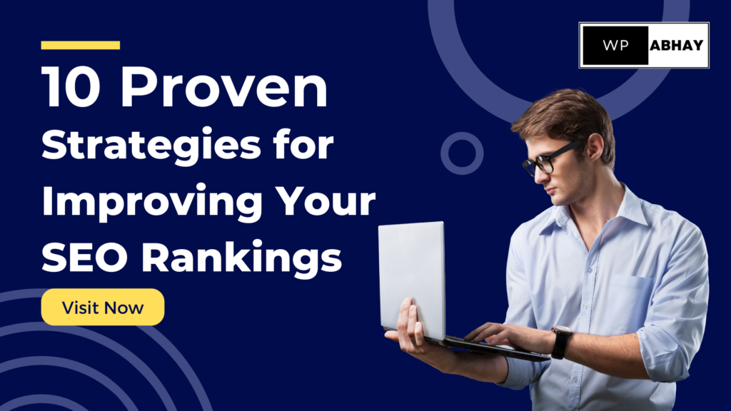 10 Proven Strategies for Improving Your SEO Rankings