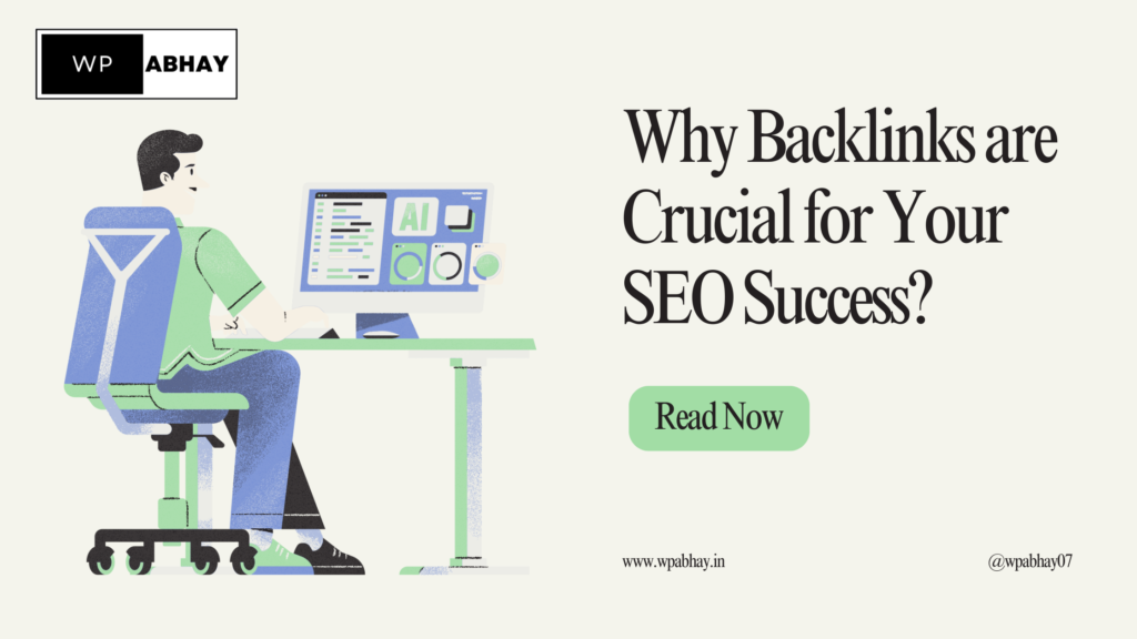 Why Backlinks are Crucial for Your SEO Success